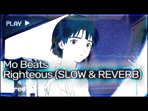 Mo Beats - Righteous (SLOW & REVERB)