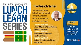 US Lunch & Learn: The Pesach Series Part One Lunch Learn Shabbat Part 1