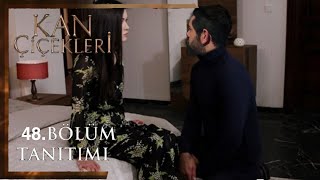 Kan Çiçekleri 48. Bölüm Fragmanı | Bu Rüyadan Biri Beni Uyandırır!!