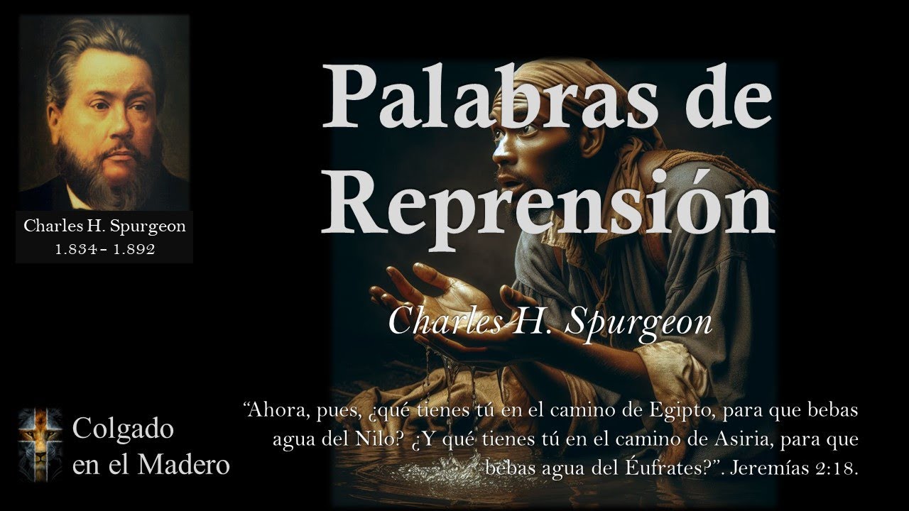 Palabras de Reprensión por Charles Spurgeon