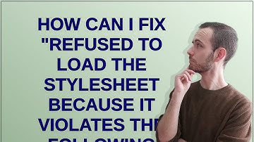 Magento: How can I fix "Refused to load the stylesheet because it violates the following Content"...