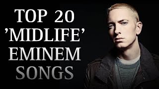 Top 20 Midlife Eminem Songs (2009-2016)