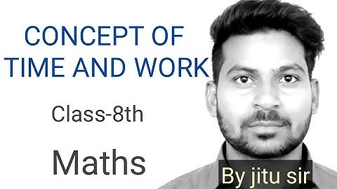 concept of time and work/Maths/Class 8th/by RS LEARNING