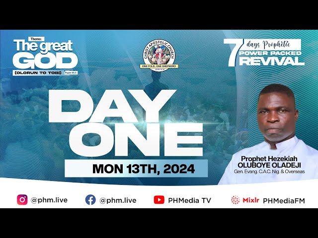 7 DAYS PROPHETIC POWER PACKED REVIVAL || DAY ONE || THEME : THE GREAT GOD class=