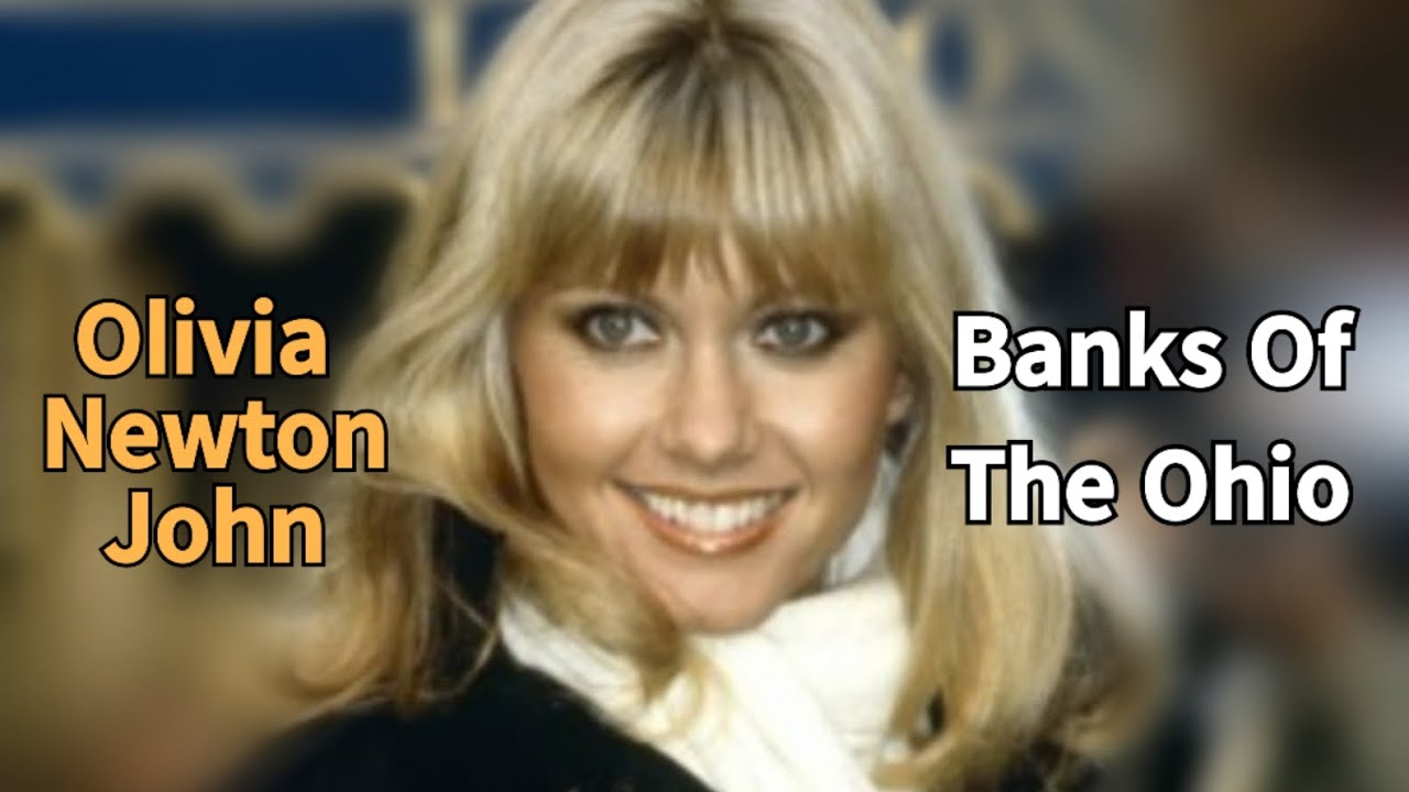 Banks Of The Ohio - Olivia Newton John (올리비아 뉴튼 존,1971
