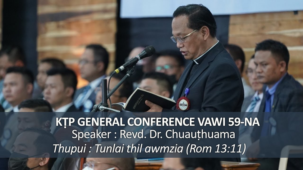 KTP General Conference 2022 | Sermon - Revd. Dr. Chuauthuama