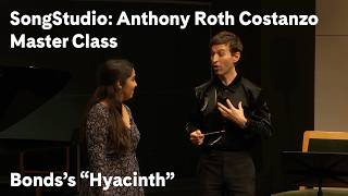 Anthony Roth Costanzo Master Class: Bonds’s “Hyacinth”| SongStudio