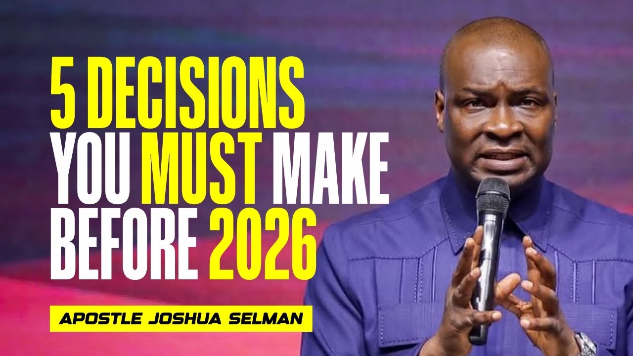 ⁣⭐ Don’t Enter 2026 Without These 5 Decisions – Apostle Joshua Selman