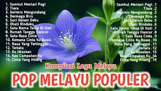 Download Lagu Kompilasi Lagu Melayu - Pop Melayu Paling Populer ❣️ Tiara - Dermaga Biru - Gerimis Mengundang MP3