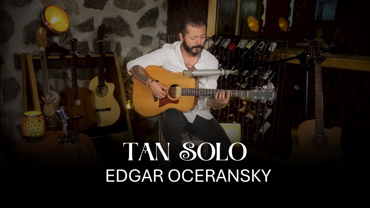 EDGAR OCERANSKY - Tan Solo (Versión)