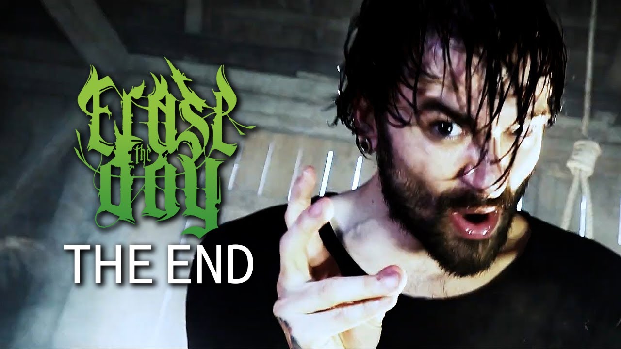 ERASE THE DAY - The End (Official Music Video) BN EXCLUSIVE