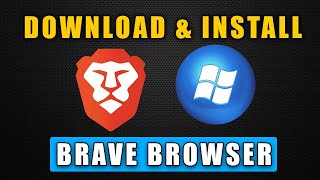 How to Download and install Brave Browser on Windows