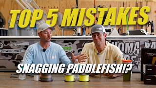 Top 5 Mistakes Snagging Paddlefish