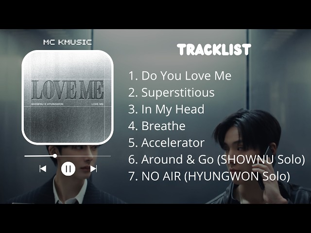 Full Album] SHOWNU X HYUNGWON (셔누X형원) - EP – LOVE ME - YouTube