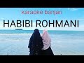 habibi rohmani karaoke versi hadroh banjari
