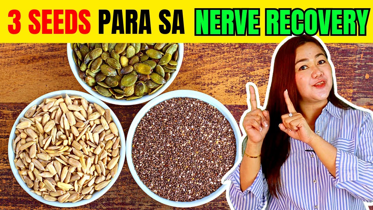 3 Powerful Seeds na Kailangan mo for NERVE RECOVERY at REPAIR | Doc Cherry