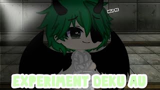 Experiment Deku Au ¦ Full Eps ¦ Bkdk ¦ Bakudeku ¦ Dekubaku ¦