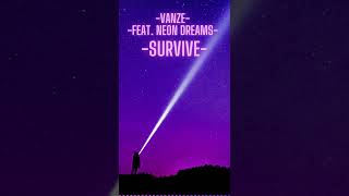 Vanze Feat Neon Dreams  Survive  no Copyright 