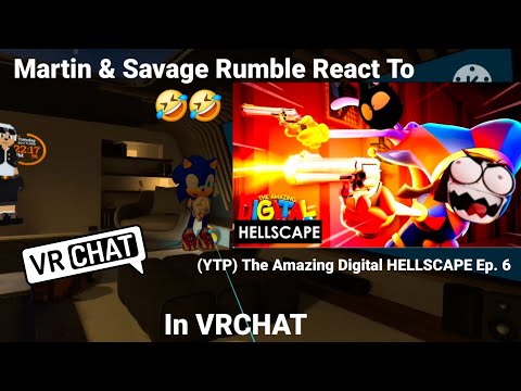 Martin & Savage Rumble React To YTP The Amazing Digital HELLSCAPE Ep. 6 (YTP Reaction)