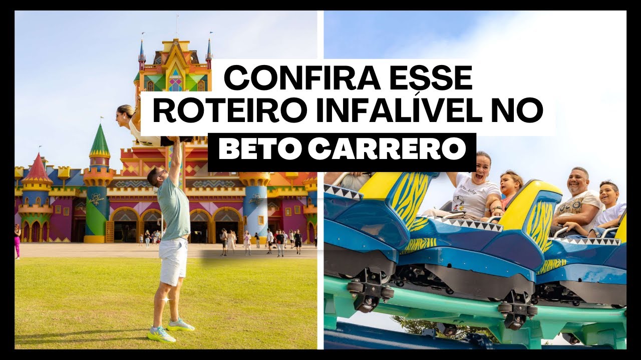 Roteiro Infalível para o Beto Carrero- Atualizado  