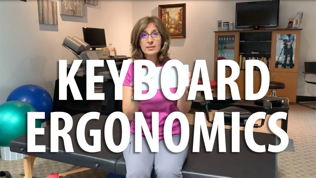 Keyboard and Ergonomics explained by OC Posture Doctor YouTube