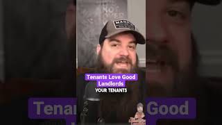 Tenants Love Good Landlords