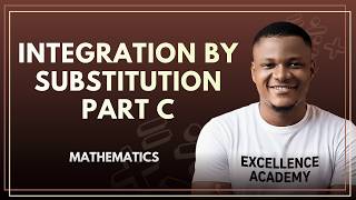 Integration by Substitution C: How to Solve Integration Problems via Substitution #excellenceacademy