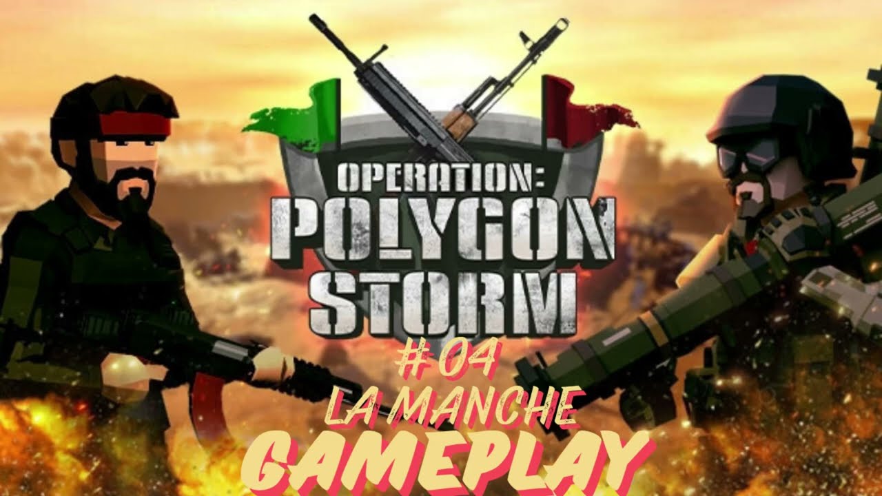Operation Polygon Storm Gameplay! 4K La Manche #04