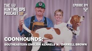 UKC Hunting Ops Podcast Ep. 214 - Southeastern English Kennels w/ Darrell Brown
