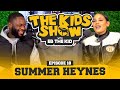 Summer heynes talks cheating exes night life and many more  the kids show ep 18