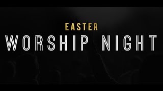 BY Easter Worship Night 2016 - Recap