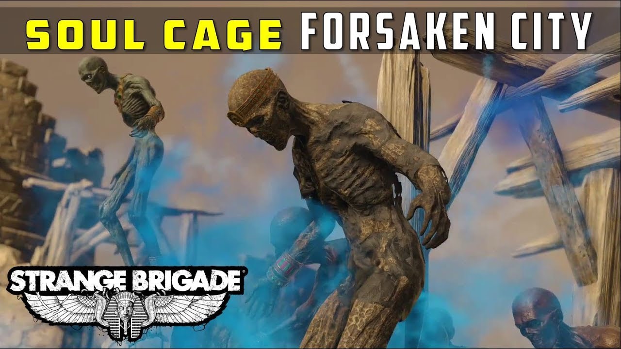 How to Destroy the Soul Cage in Forsaken City - STRANGE BRIGADE