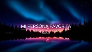 (1 hour) Mi Persona Favorita -  Alejandro Sanz & Camila Cabello (with lyrics)