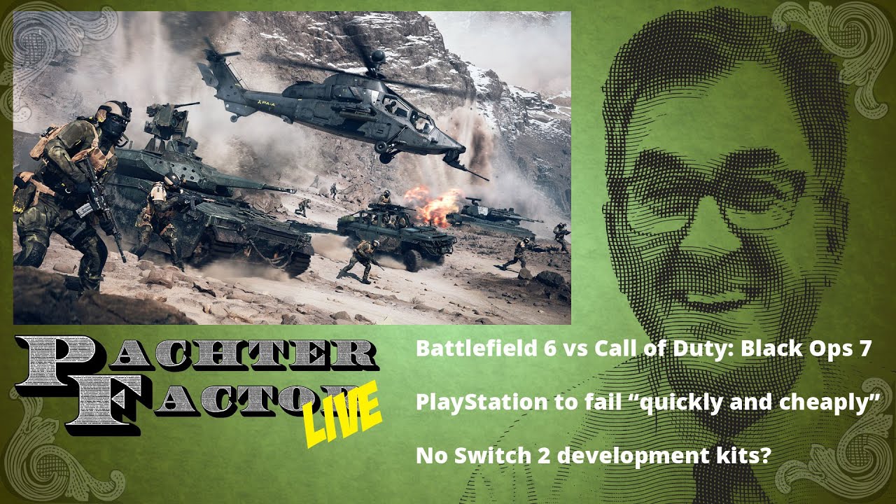Battlefield 6 vs COD, No Switch 2 Dev Kits, Failing Cheaply/Quickly - Pachter Factor Live Episode 45