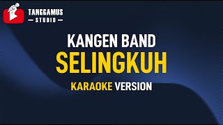 Kangen Band - Selingkuh (Karaoke)