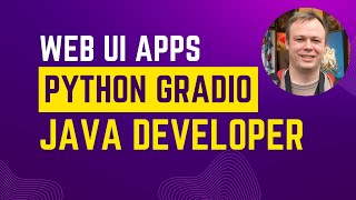 Building Web UI Apps with Python Gradio – A Java Developer’s Perspective
