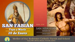 1/20 - 8:30 AM - Mem de San Fabián, Papa y mártir y Mem de San Sebastián, mártir - Santa Misa