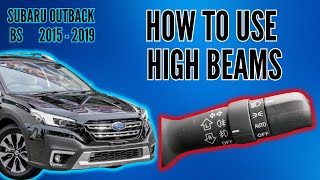 SUBARU OUTBACK 2015-2019: How To Use Your HIGHBEAM Headlight. How to flash your highbeam.