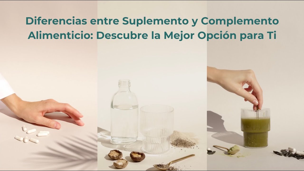 Diferencias entre suplemento y complemento: Descubre la mejor opción para ti