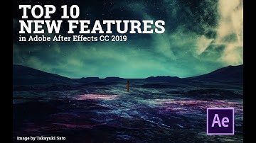 Top 10 new features After Effects CC 2019