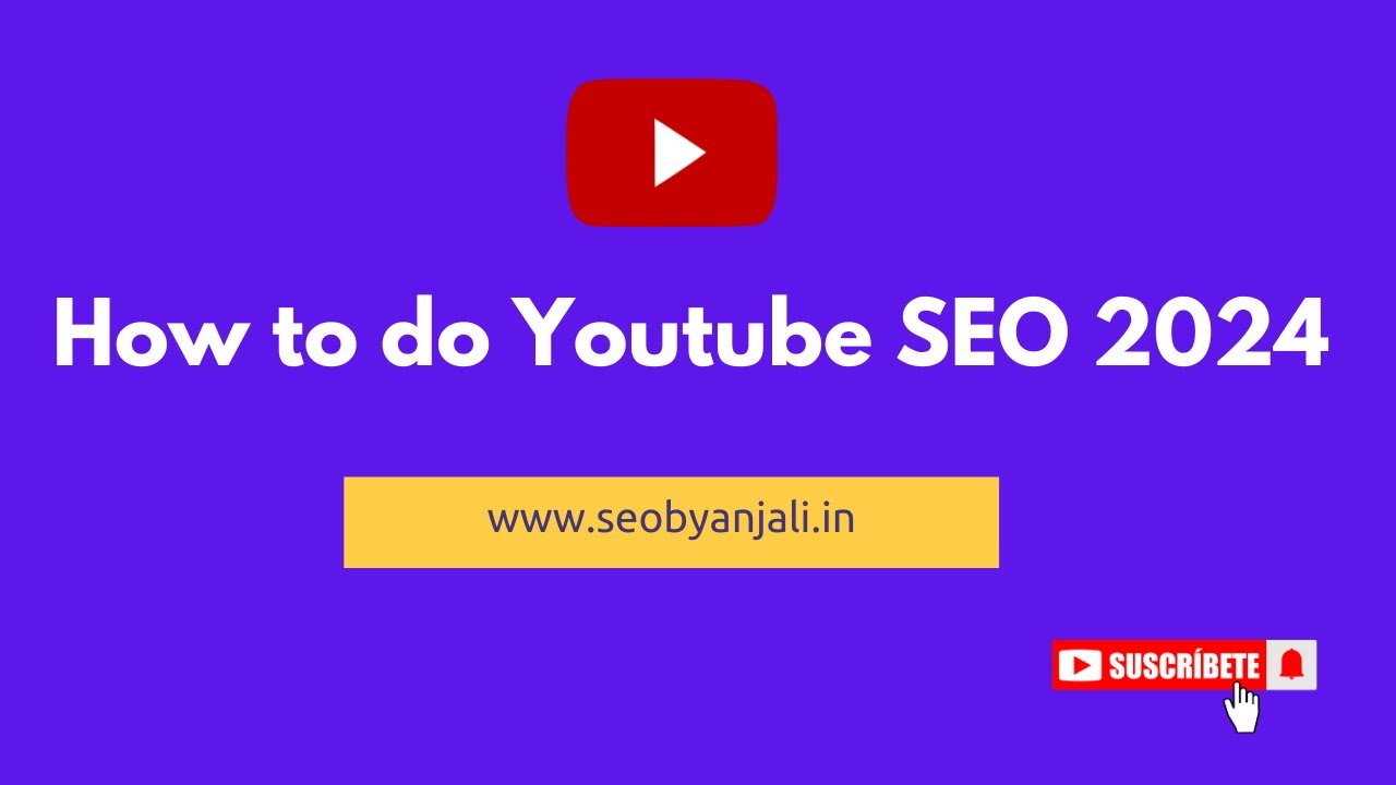 How to do YouTube SEO 2024 | Rank Videos & Get Views | Seobyanjali