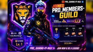 GOOD NEWS / FF NEW GUILD / PRO_MEMBERS- / JOIND THE GUILD / #freefire #guildtest #viral #trending 🔥🔥
