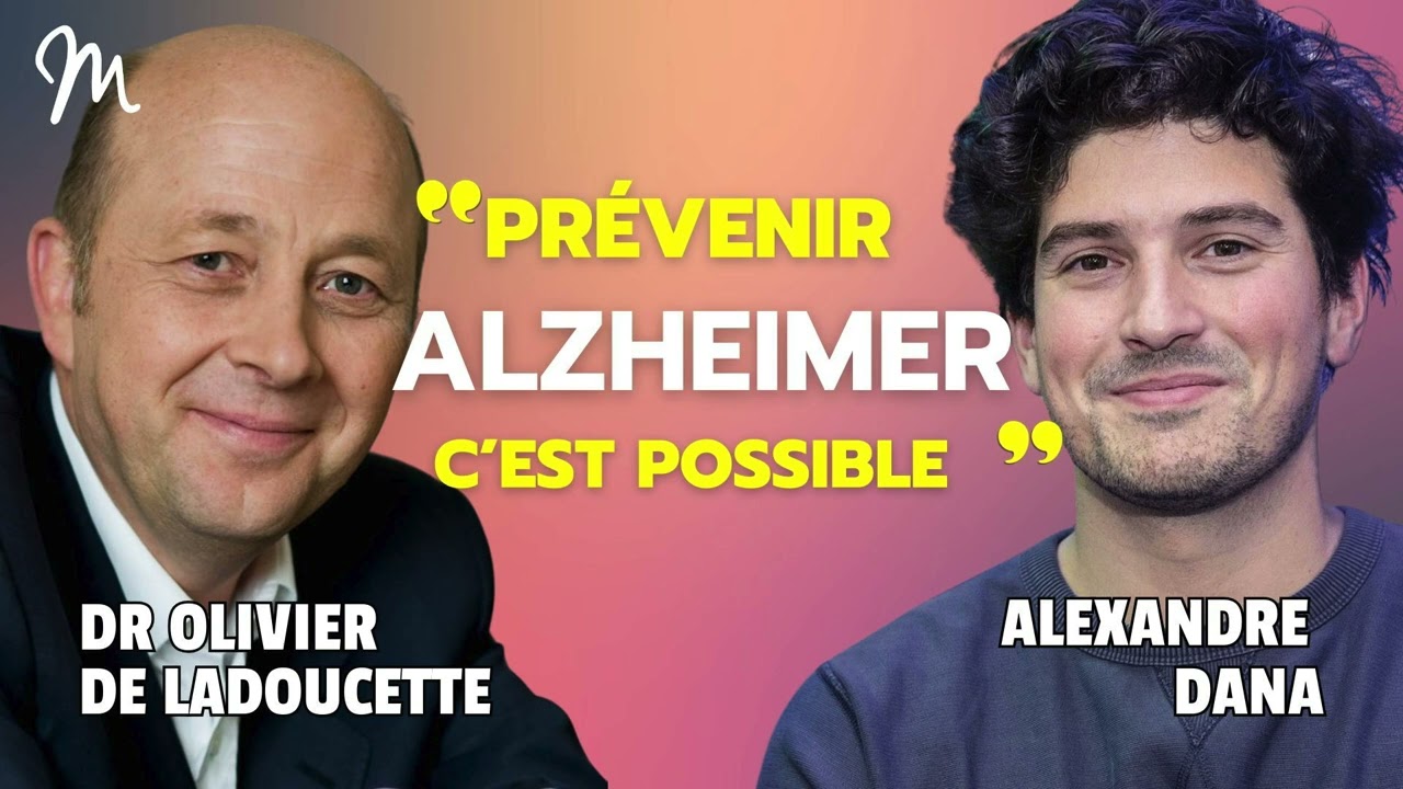 Prévenir Alzheimer, c’est possible ! avec le Dr Olivier de Ladoucette