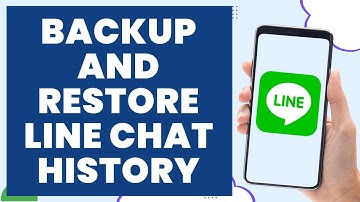 How to backup and restore line chat history on android