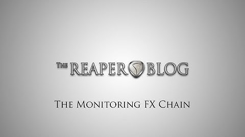 The Monitoring FX Chain