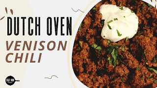 Dutch Oven Venison Chili | Cast Iron Recipes