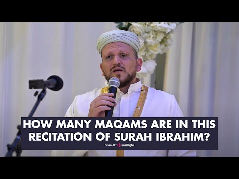 How Many Maqams Are in This Recitation of Surah Ibrahim?