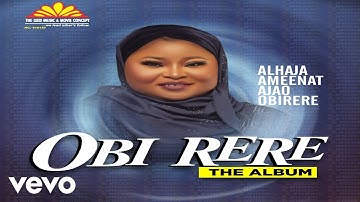 Alhaja Aminat Obirere - Obi Rere [Official Video] Part 3