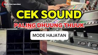 CEK SOUND DANGDUT BASS GLERR CLARITY DHUNGTHUK TERBARU COCOK UNTUK HAJATAN