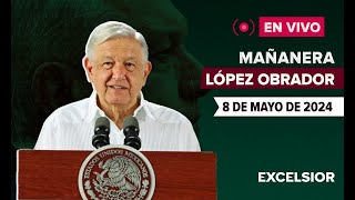 🔴 EN VIVO | Mañanera de López Obrador, 8 de mayo de 2024
